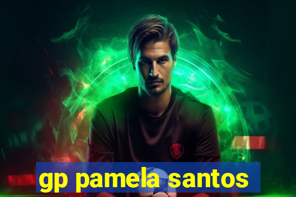 gp pamela santos